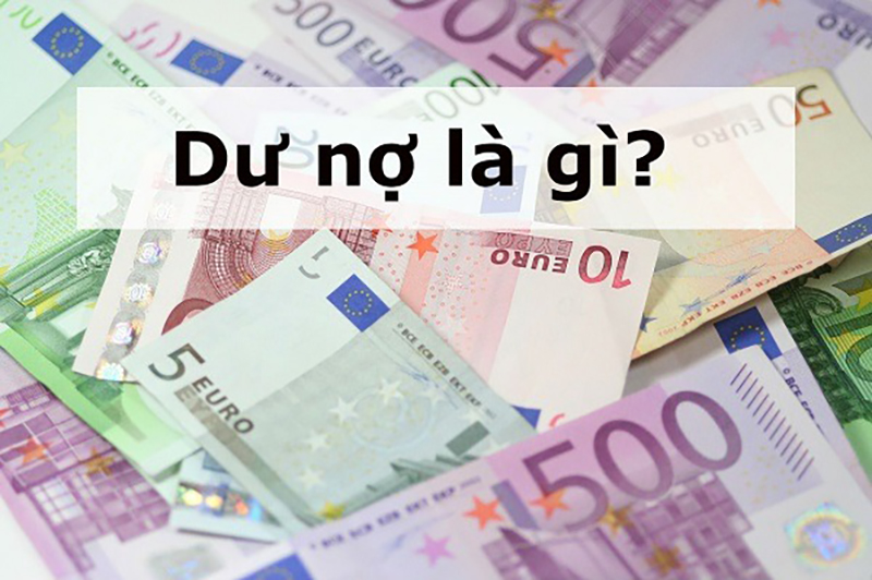 Dư nợ là gì?