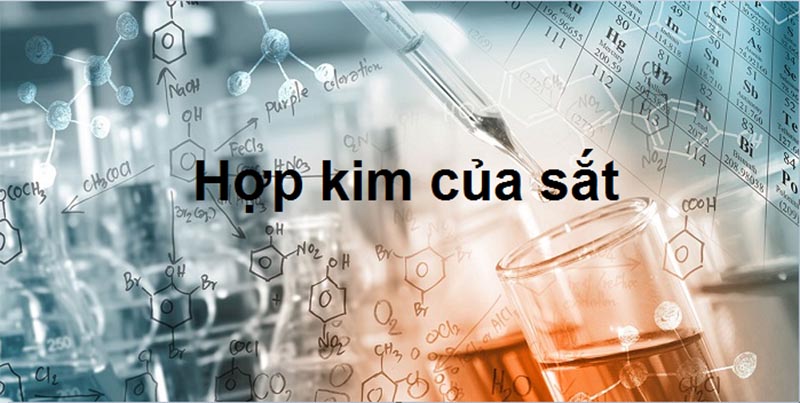 Hợp kim của sắt là gì?