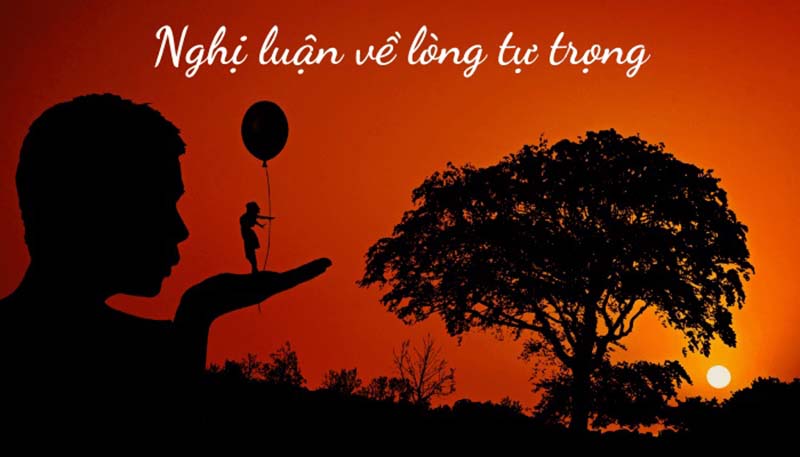 Gợi ý mở đề nghị luận xã hội về lòng tự trọng của con người