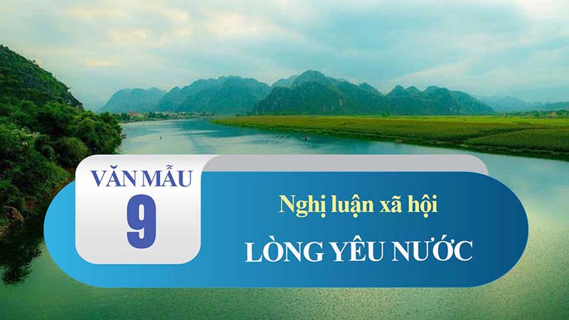 Ý nghĩa của lòng yêu nước? Tại sao phải có lòng yêu nước