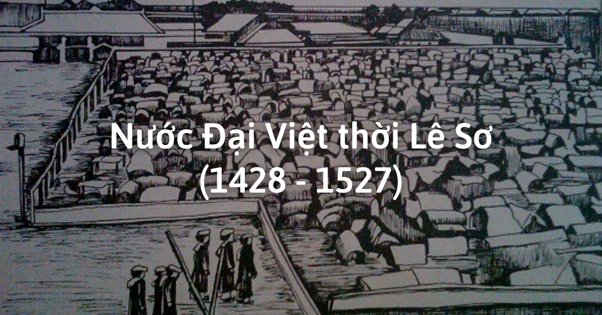Nước Đại Việt thời Lê Sơ: Tình hình Kinh tế, Chính trị, Văn hóa, Xã hội