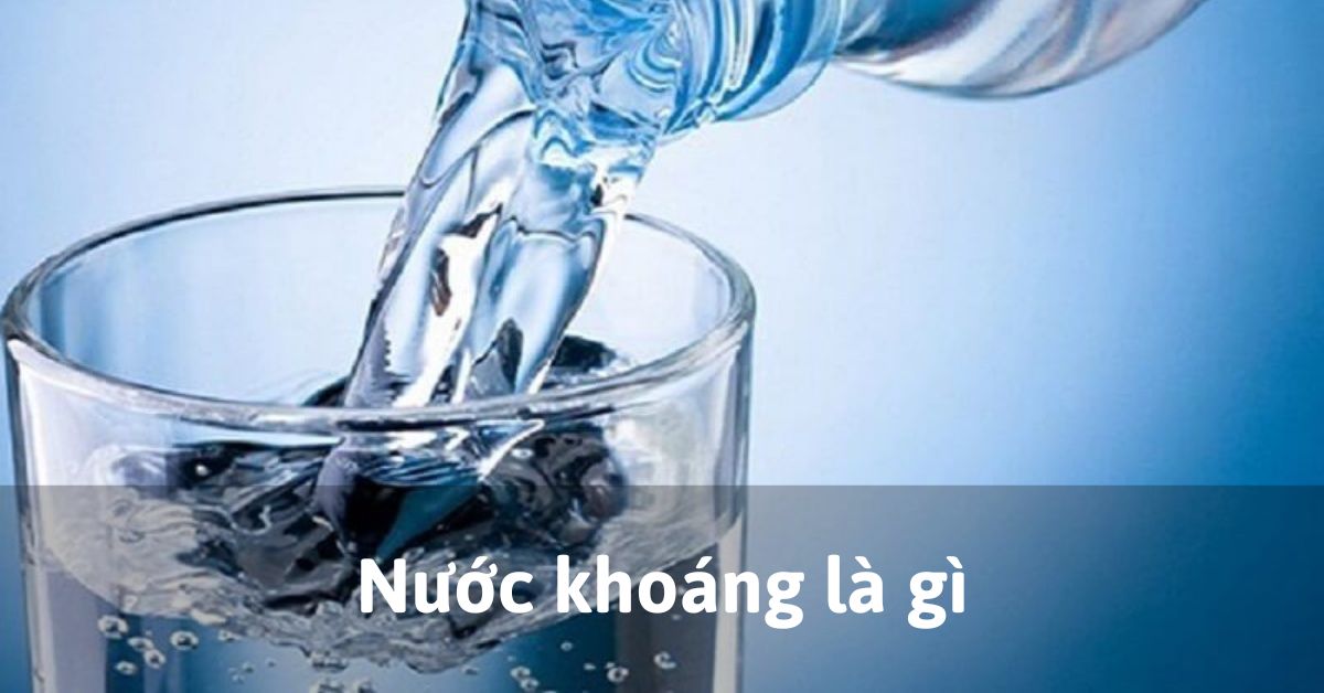 Nước khoáng là gì