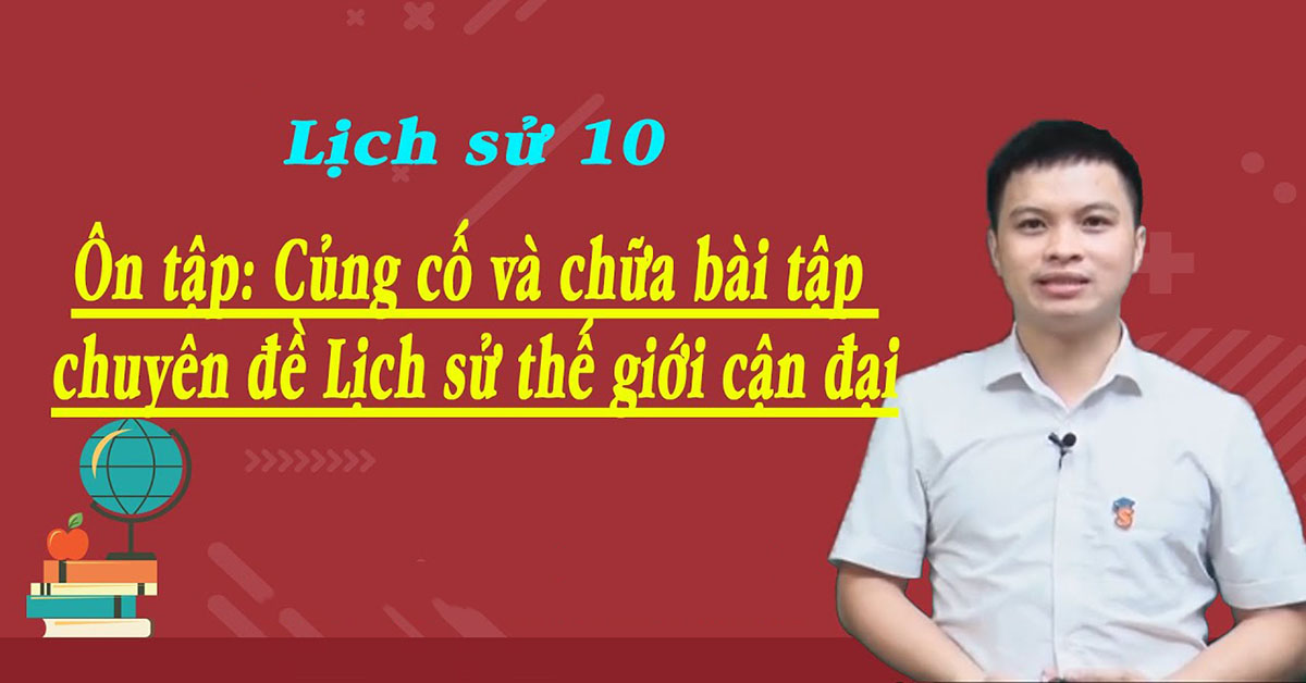 lập bảng thống kê về những sự kiện chính của lịch sử thế giới cận đại