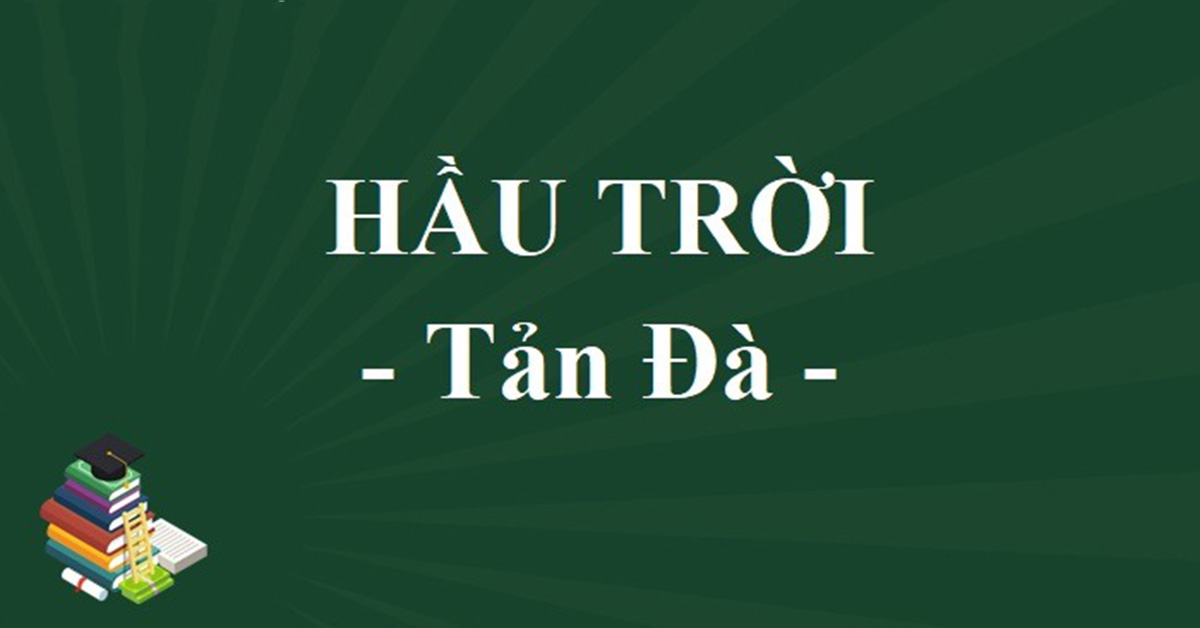 Phân tích bài thơ Hầu trời của Tản Đà lớp 11 [TOP bài ĐIỂM CAO]