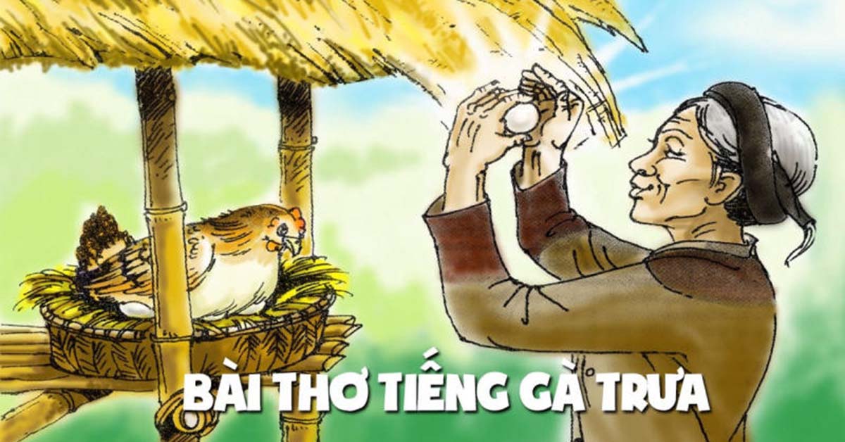Phân tích bài thơ Tiếng gà trưa của Xuân Quỳnh [TOP bài viết]