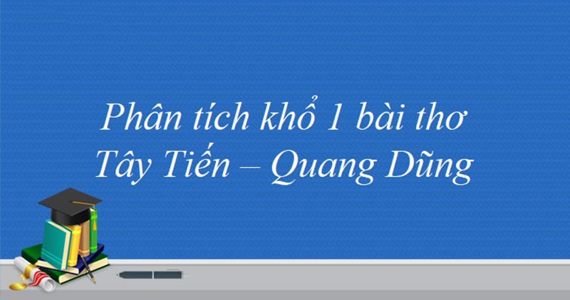 Phân tích khổ 1 bài thơ Tây Tiến của Quang Dũng