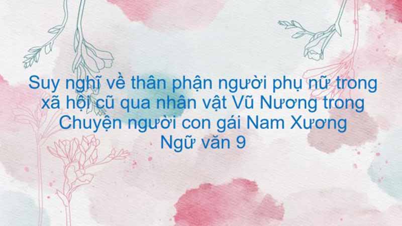 Thân phận người phụ nữ trong xã hội phong kiến khi là nạn nhân của chiến tranh phi nghĩa