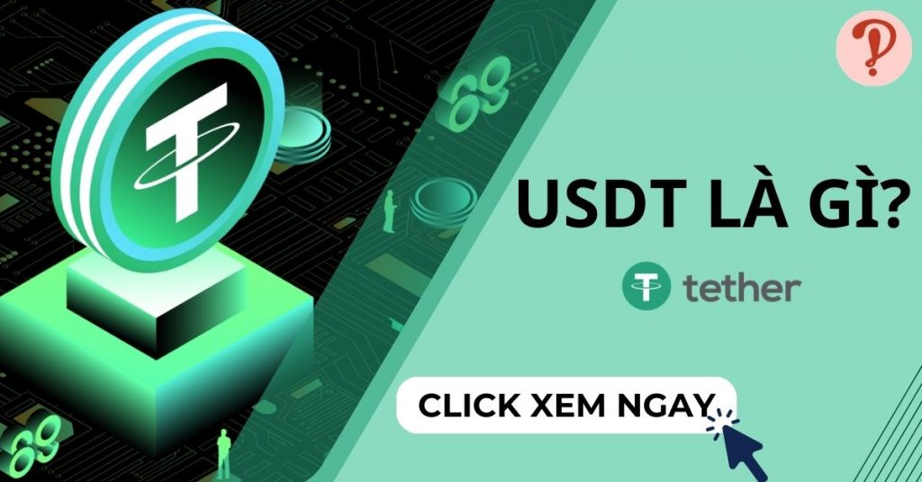 USDT là gì? Bản chất của đồng USDT và có nên đầu tư không?