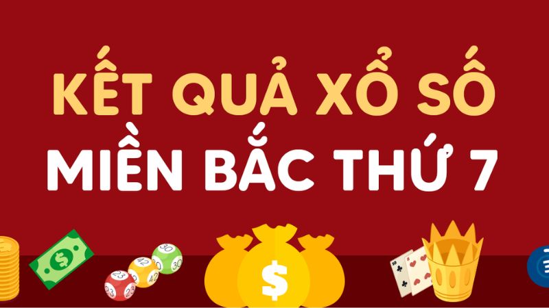 Xổ số miền Bắc thứ 7 luôn là những con số hấp dẫn, bất ngờ
