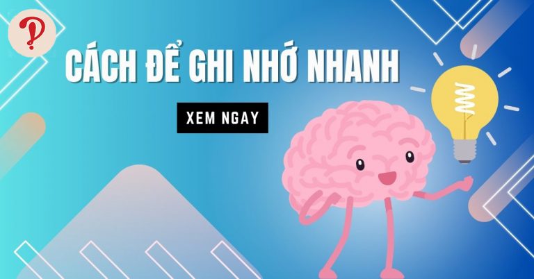 cách để ghi nhớ nhanh