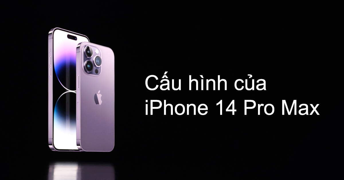 cấu hình iphone 14 pro max