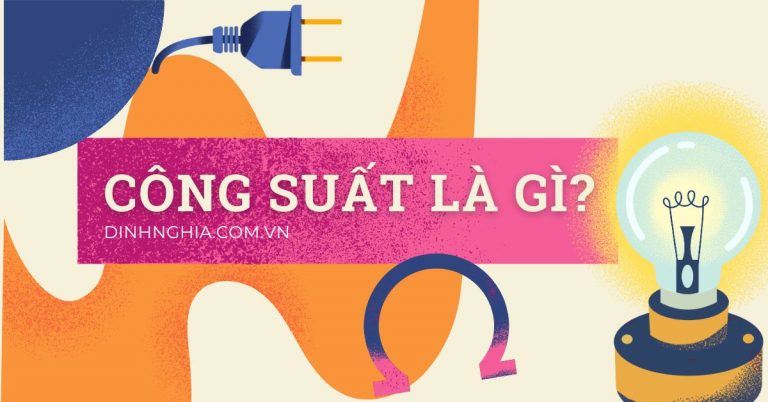 Công suất là gì? Ý nghĩa của công suất? Công suất của một động cơ cho ta biết điều gì?