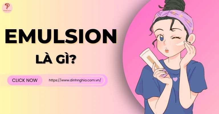 Emulsion là gì? Tìm hiểu ưu điểm và cách dùng Emulsion