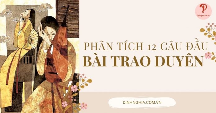 Phân tích 12 câu đầu bài Trao duyên cực hay và cảm xúc