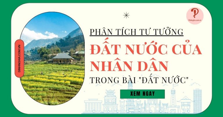 Lập dàn ý và phân tích tư tưởng đất nước của nhân dân trong bài thơ Đất nước