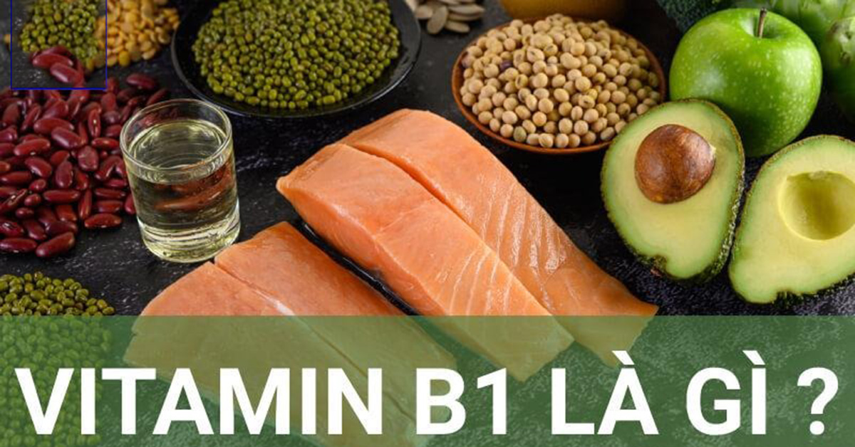 Vitamin B1 là thuốc gì? Tác dụng và Cách sử dụng vitamin B1