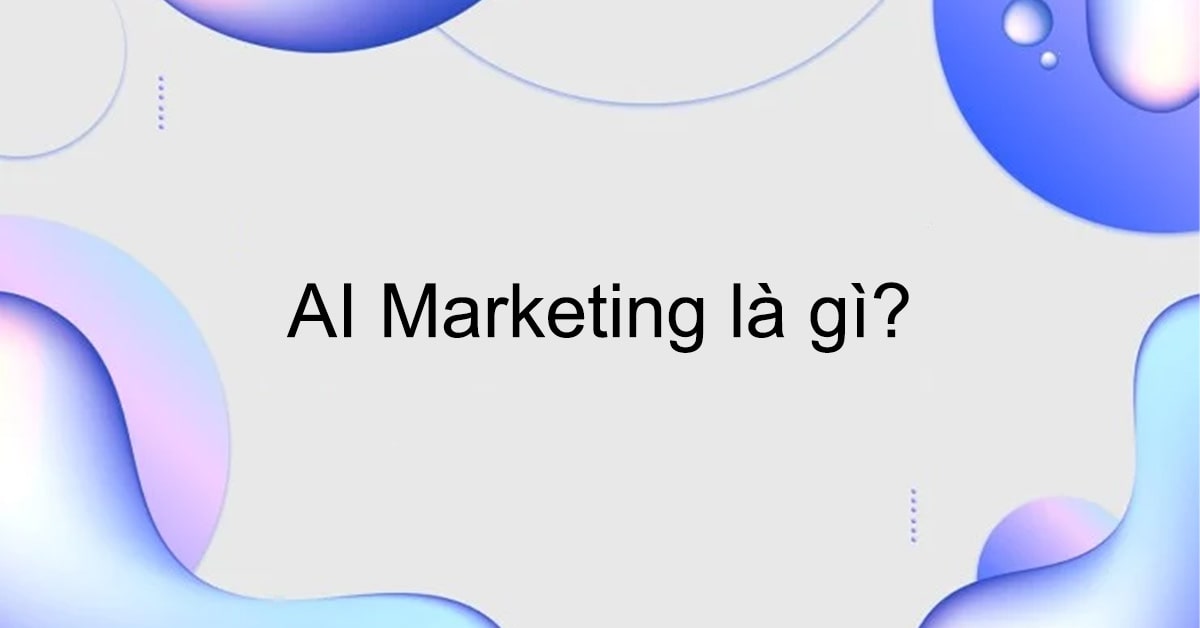 ai marketing là gì