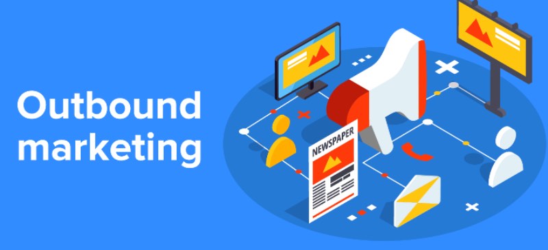 Cách Outbound Marketing hoạt động