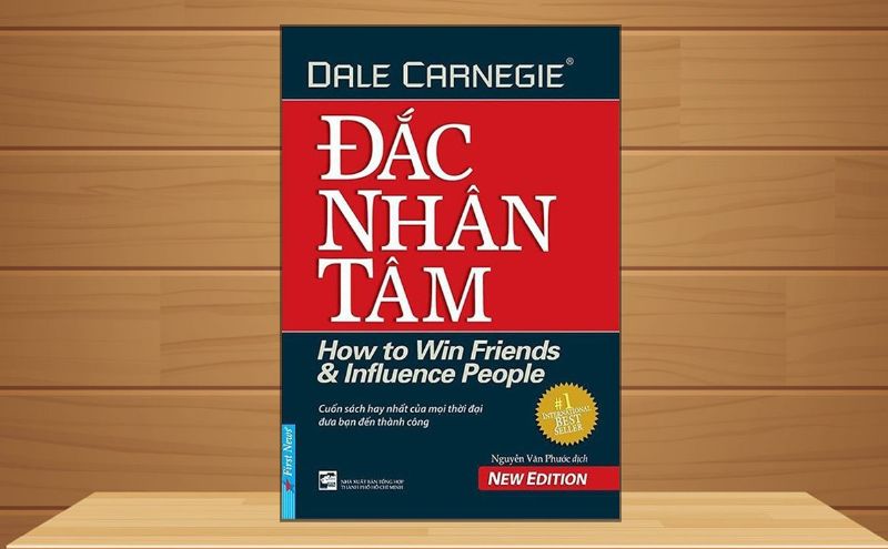 Đắc Nhân Tâm - sách Self help thành công nhất mọi thời đại Đắc Nhân Tâm - sách Self help thành công nhất mọi thời đại