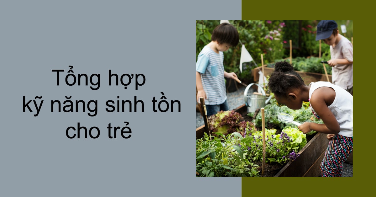 Kỹ năng sinh tồn cho trẻ