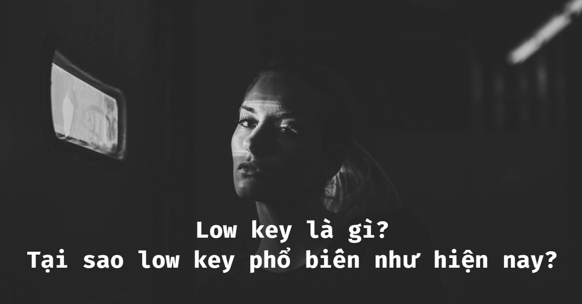 low key là gì