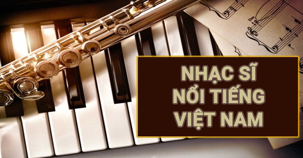 nhạc sĩ nổi tiếng việt nam