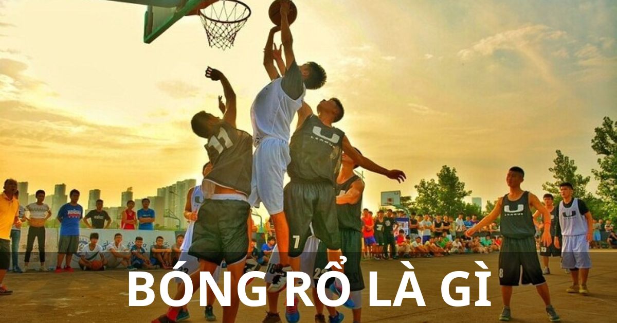 bóng rổ là gì