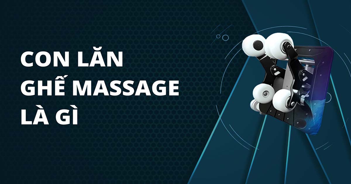 con lăn ghế massage là gì