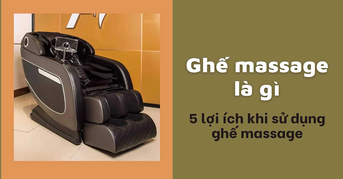 Ghế massage là gì