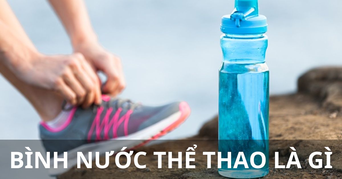 bình nước thể thao là gì