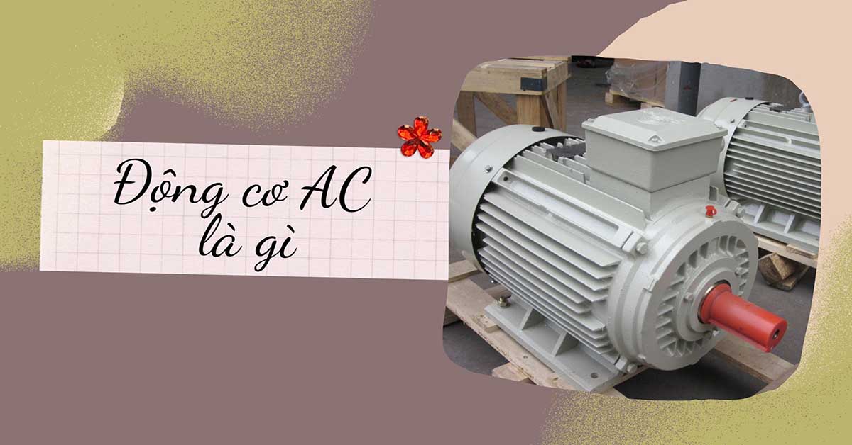 động cơ ac là gì