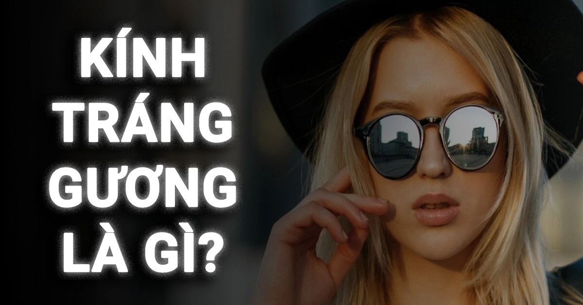 kính tráng gương là gì