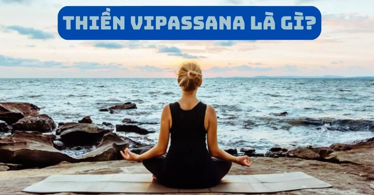 thiền vipassana là gì