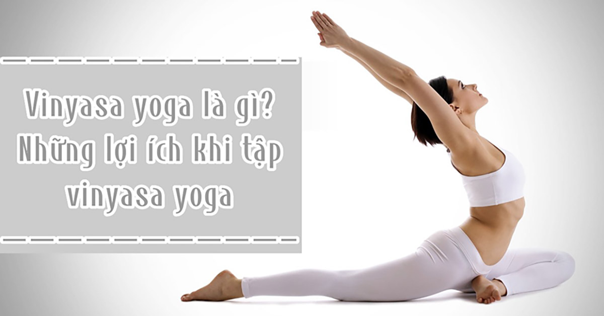 Vinyasa Yoga là gì