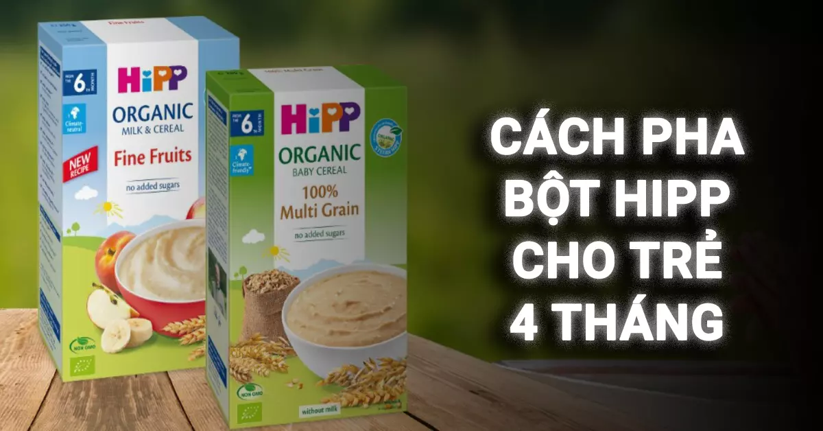 cách pha bột hipp cho trẻ 4 tháng