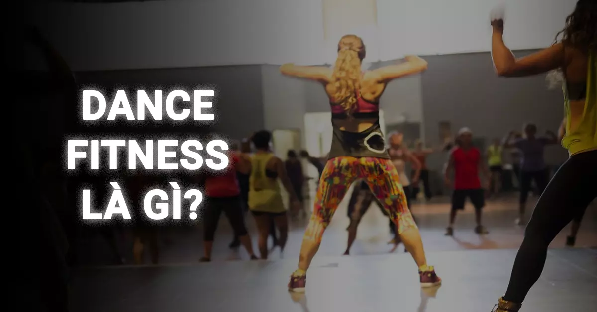 dance fitness là gì