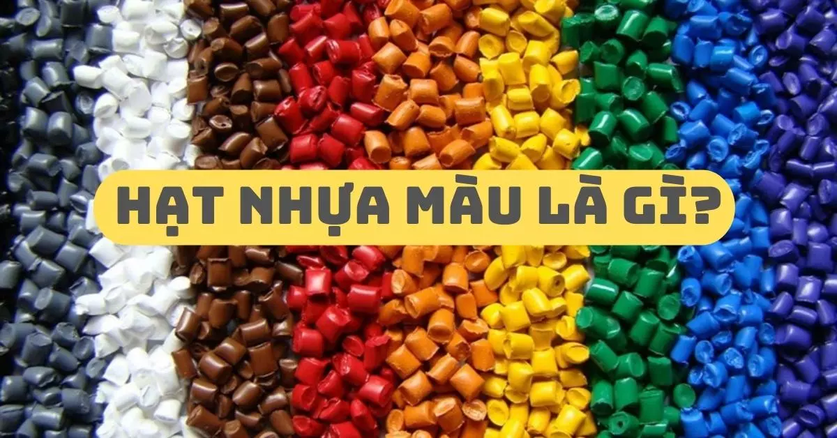 hạt nhựa màu là gì