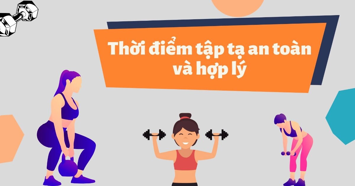 nên tập tạ vào thời gian nào