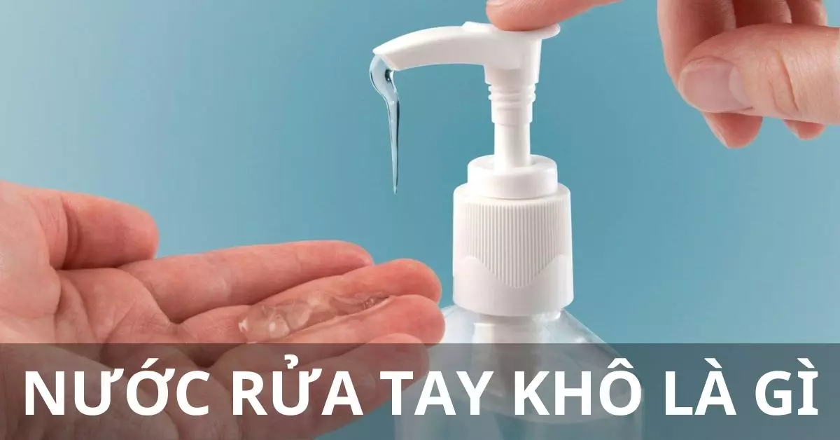 nước rửa tay khô là gì