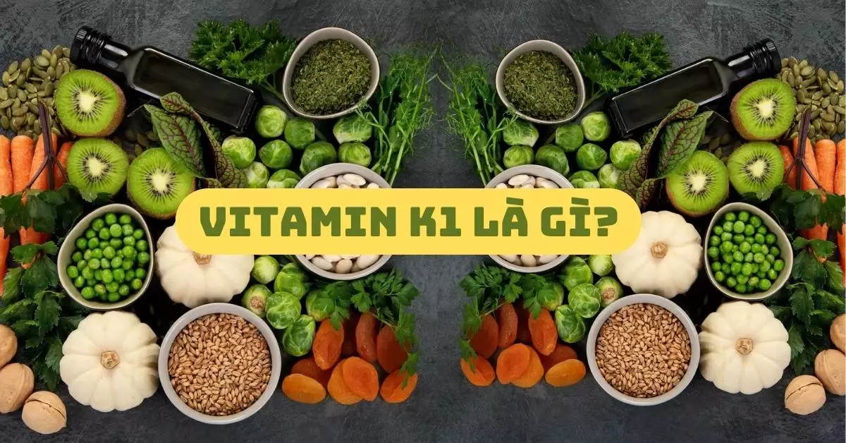vitamin k1 là gì