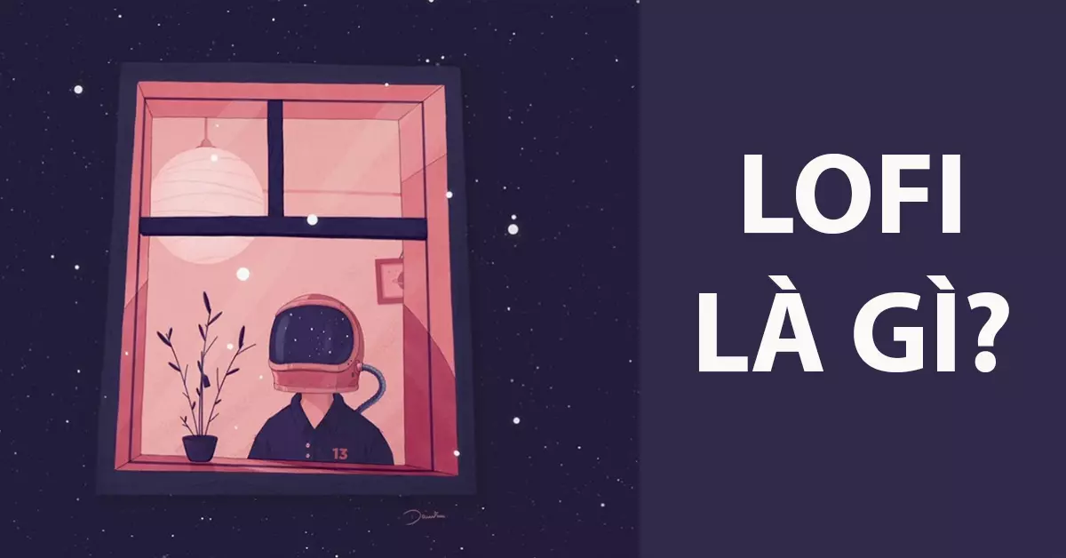 Lofi là gì?