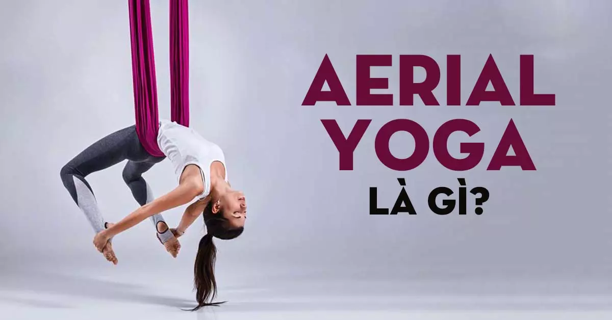 Aerial yoga là gì