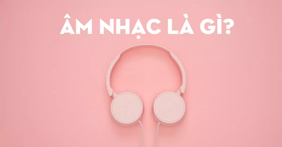 Âm nhạc là gì