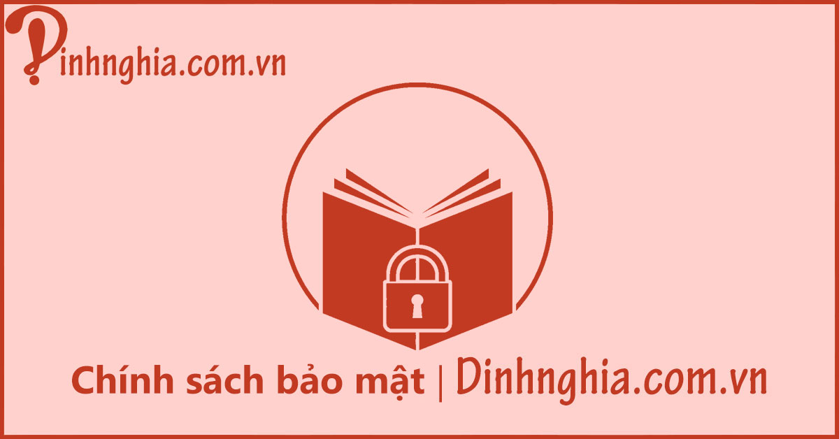 Chính sách bảo mật | DINHNGHIA