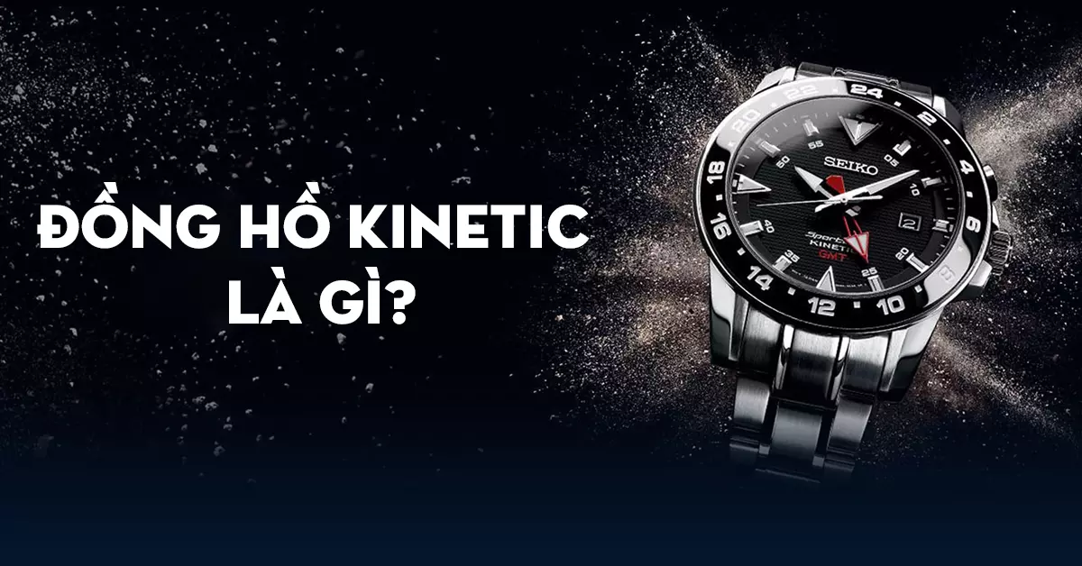 Đồng hồ Kinetic là gì