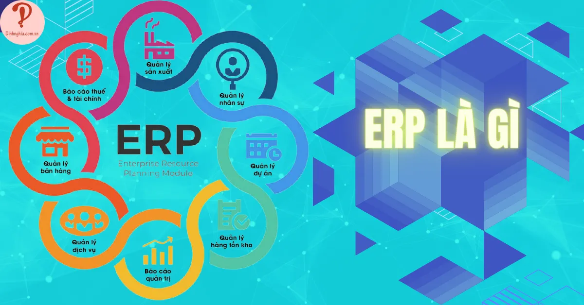Erp là gì? Tổng quan về ERP và 5 phần mềm ERP tốt nhất
