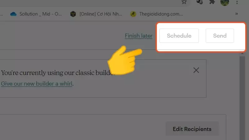Chọn Send và Schedule để lựa chọn thời gian muốn gửi mail