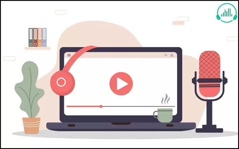 Video Podcast với nhiều hình thức mới mẻ