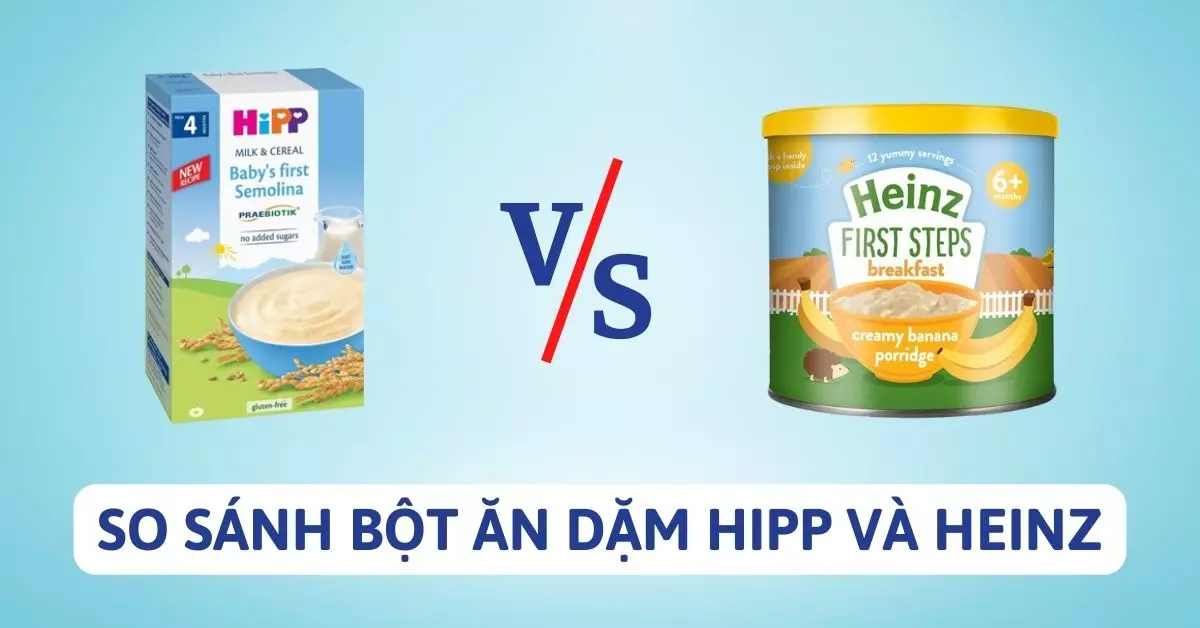 so sánh bột ăn dặm hipp và heinz