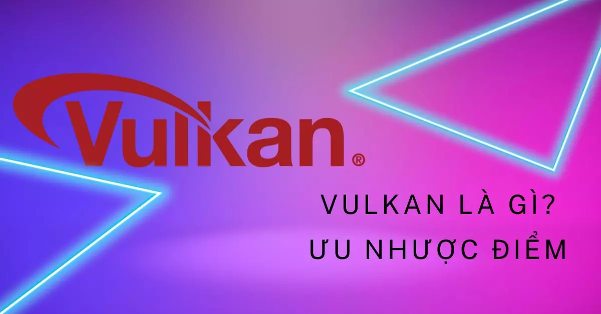 vulkan là gì